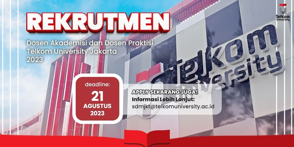 Rekrutmen Dosen Tetap, Praktisi dan Luar Biasa Tekom University Jakarta 2023