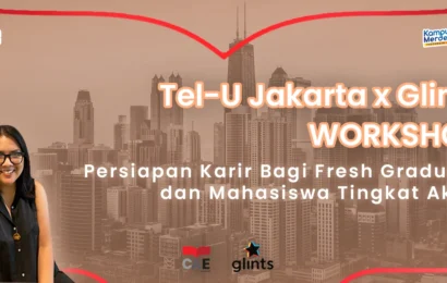 Workshop Tel-U Jakarta x Glints Persiapan Karir Fresh Graduate