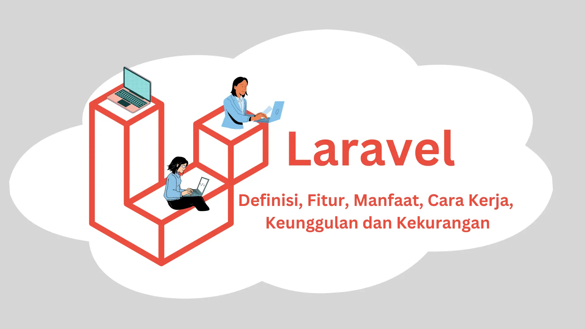 Laravel Definisi Fitur Manfaat Dan Keunggulan Artikel Dti