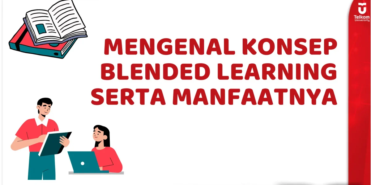 Memahami Konsep Blended Learning Beserta Manfaatnya