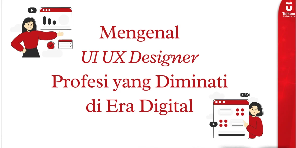 Mengenal UI UX Designer, Profesi yang Diminati di Era Digital