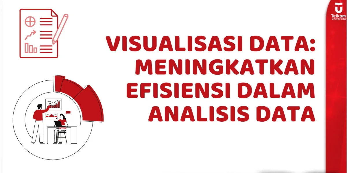 Visualisasi Data: Meningkatkan Efisiensi dalam Analisis Data