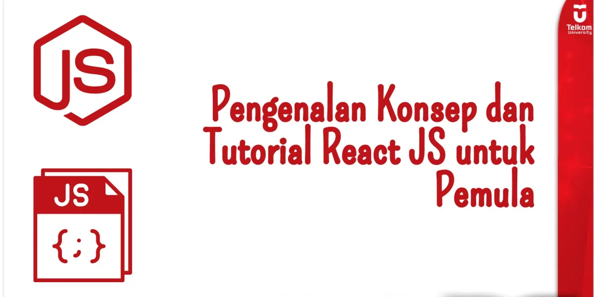 Pengenalan Konsep dan Tutorial React JS untuk Pemula