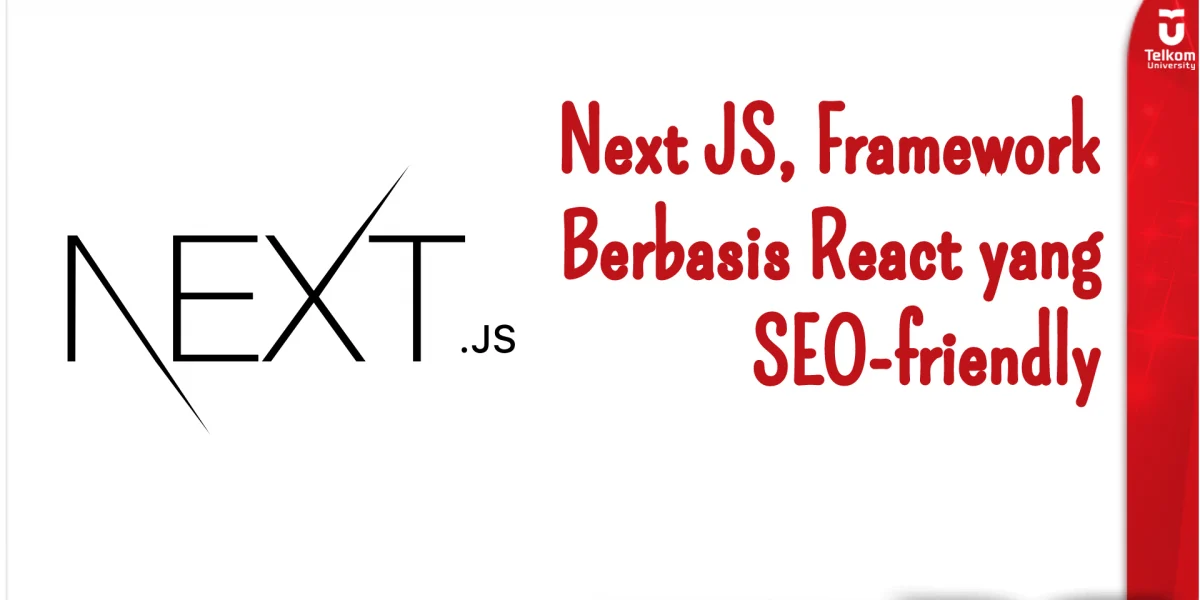 NextJS, Framework Berbasis React yang SEO-friendly