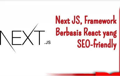 NextJS, Framework Berbasis React yang SEO-friendly