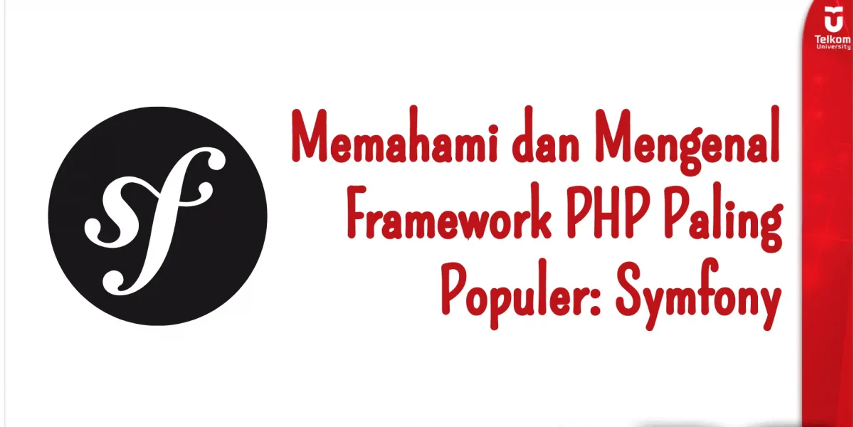 Memahami dan Mengenal Framework PHP Paling Populer: Symfony