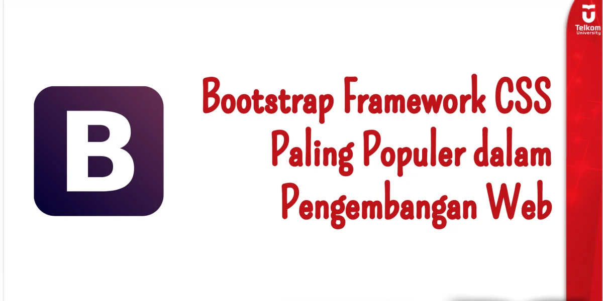 Bootstrap Framework CSS Paling Populer dalam Pengembangan Web