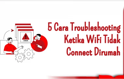 5 Cara Troubleshooting Ketika WiFi Tidak Connect Dirumah