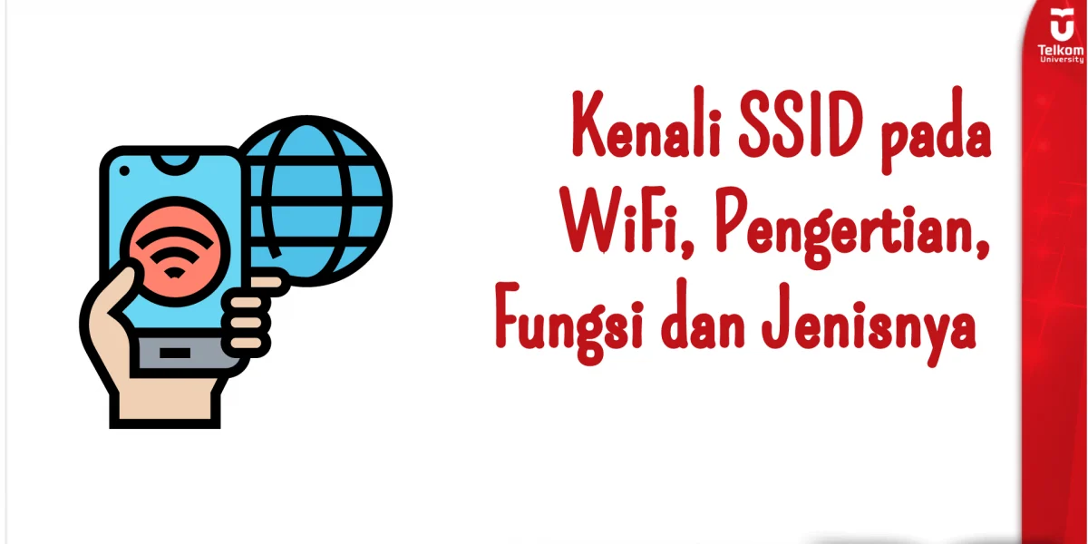 Kenali SSID pada WiFi, Pengertian, Fungsi dan Jenisnya