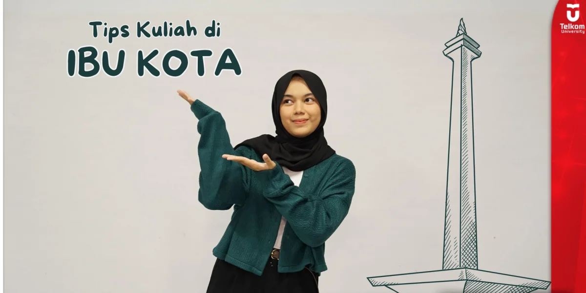 Berita Pendidikan Telkom University Seputar kuliah di ibu kota